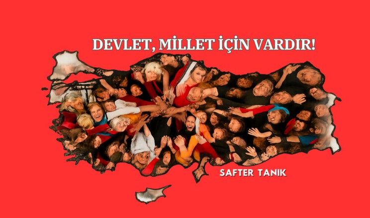 DEVLET, MİLLET İÇİN VARDIR!