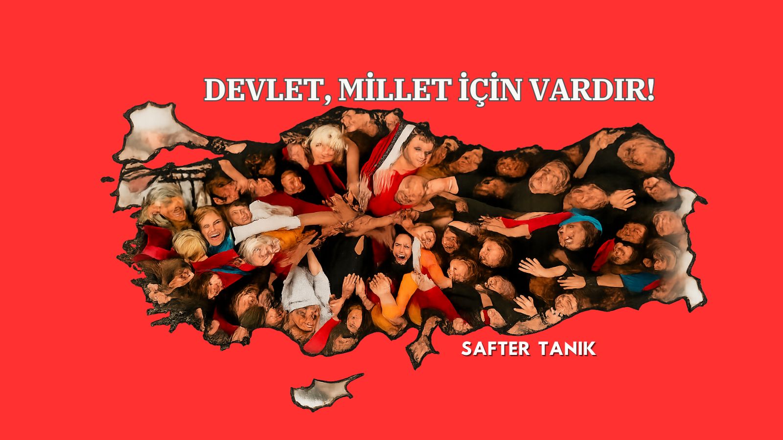 DEVLET, MİLLET İÇİN VARDIR!