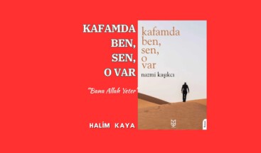 KAFAMDA BEN, SEN, O VAR