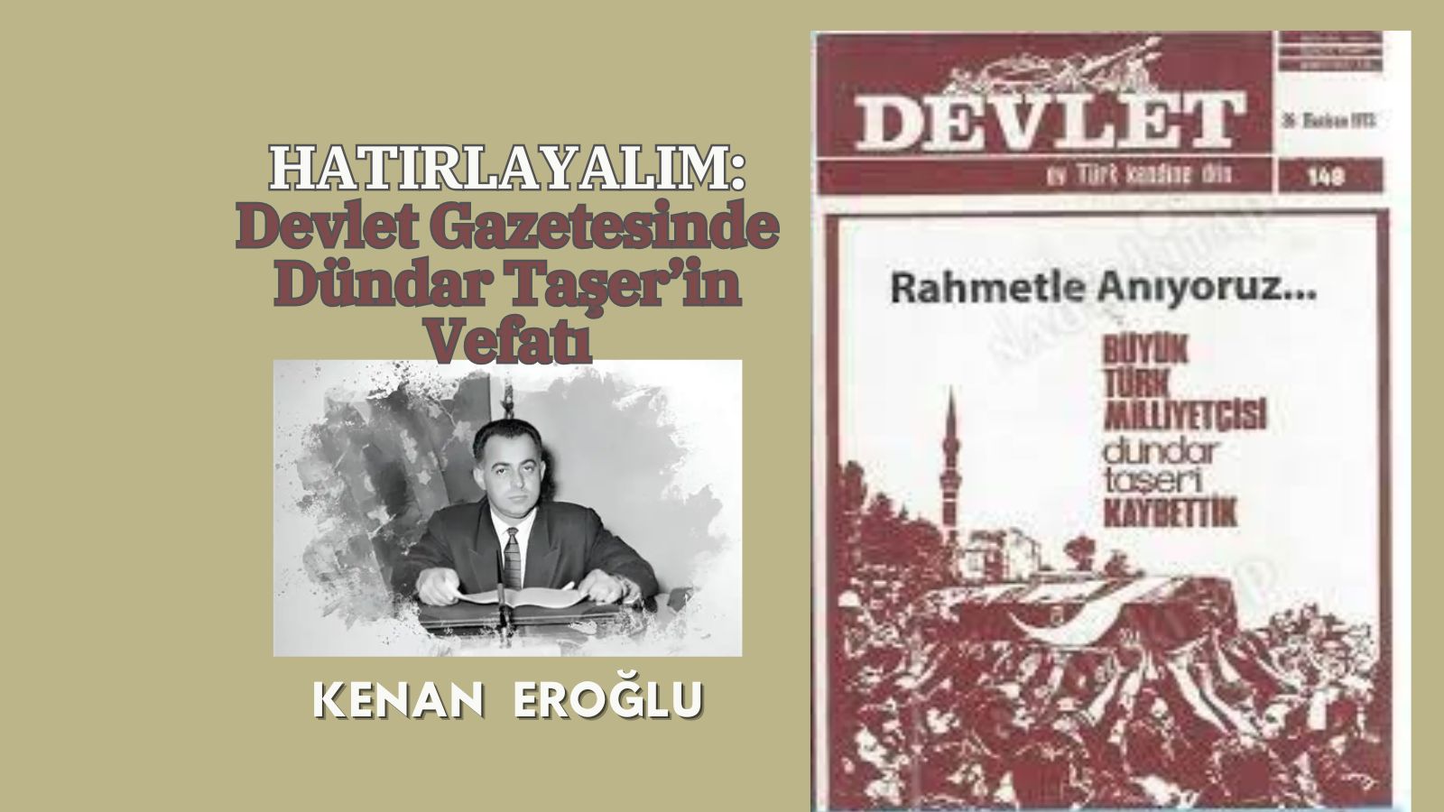 HATIRLAYALIM: (Devlet Gazetesinde Dündar Taşer’in Vefatı)