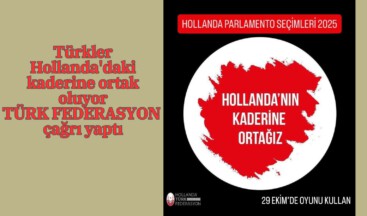Hollanda Türk Federasyon’dan çağrı: Oyunuzu kullanın!