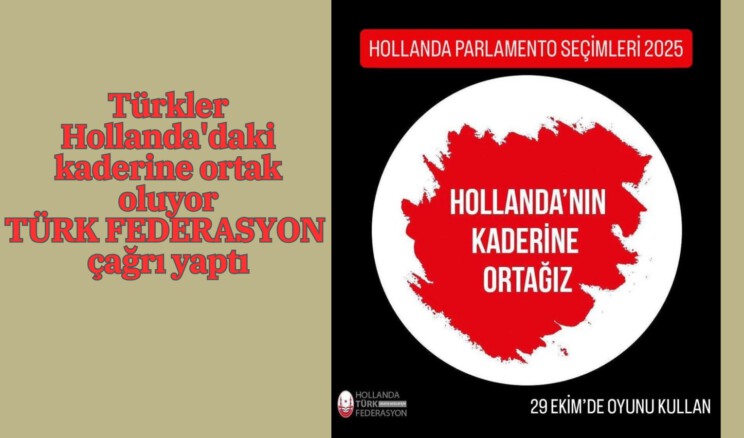 Hollanda Türk Federasyon’dan çağrı: Oyunuzu kullanın!