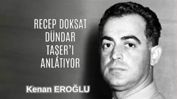 Recep Doksat Dündar Taşer’i Anlatıyor