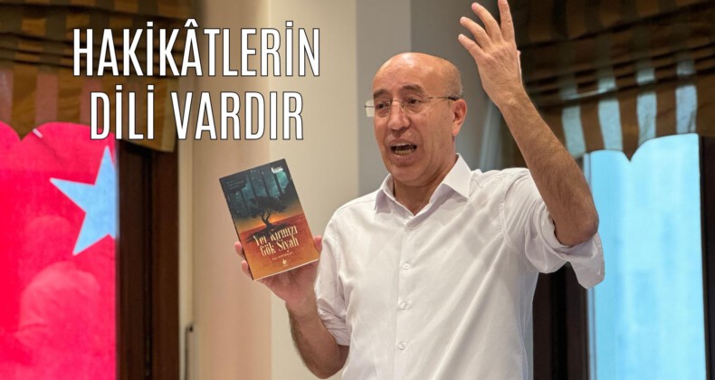 Hakikâtlerin dili vardır