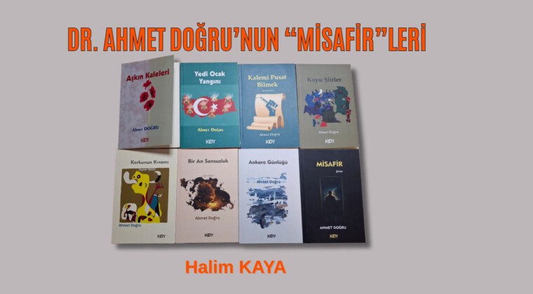 Dr. AHMET DOĞRU’NUN “MİSAFİR”LERİ