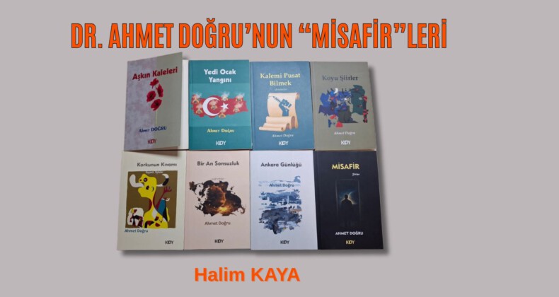 Dr. AHMET DOĞRU’NUN “MİSAFİR”LERİ