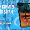 YER KIRMIZI GÖK SİYAH