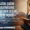 Dijital Çağın Kuşatmasına Karşı Fikir Seti ve Şuur İnşası