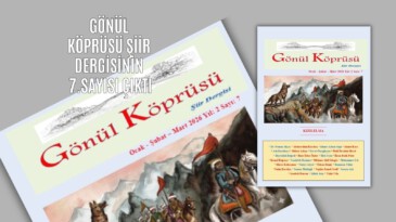 Gönül Köprüsü Şiir Dergisinin 7. Sayısı Çıktı