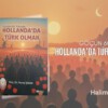 Göçün 60.Yılında HOLLANDA’DA TÜRK OLMAK