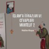 İSLAM’A İTİRAZLAR VE CEVAPLARI – MUHTELİF 2