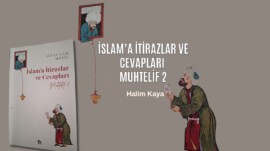 İSLAM’A İTİRAZLAR VE CEVAPLARI – MUHTELİF 2