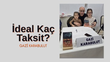 İdeal Kaç Taksit?
