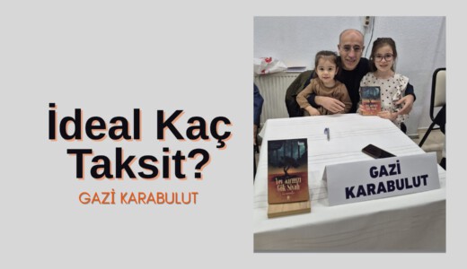 İdeal Kaç Taksit?
