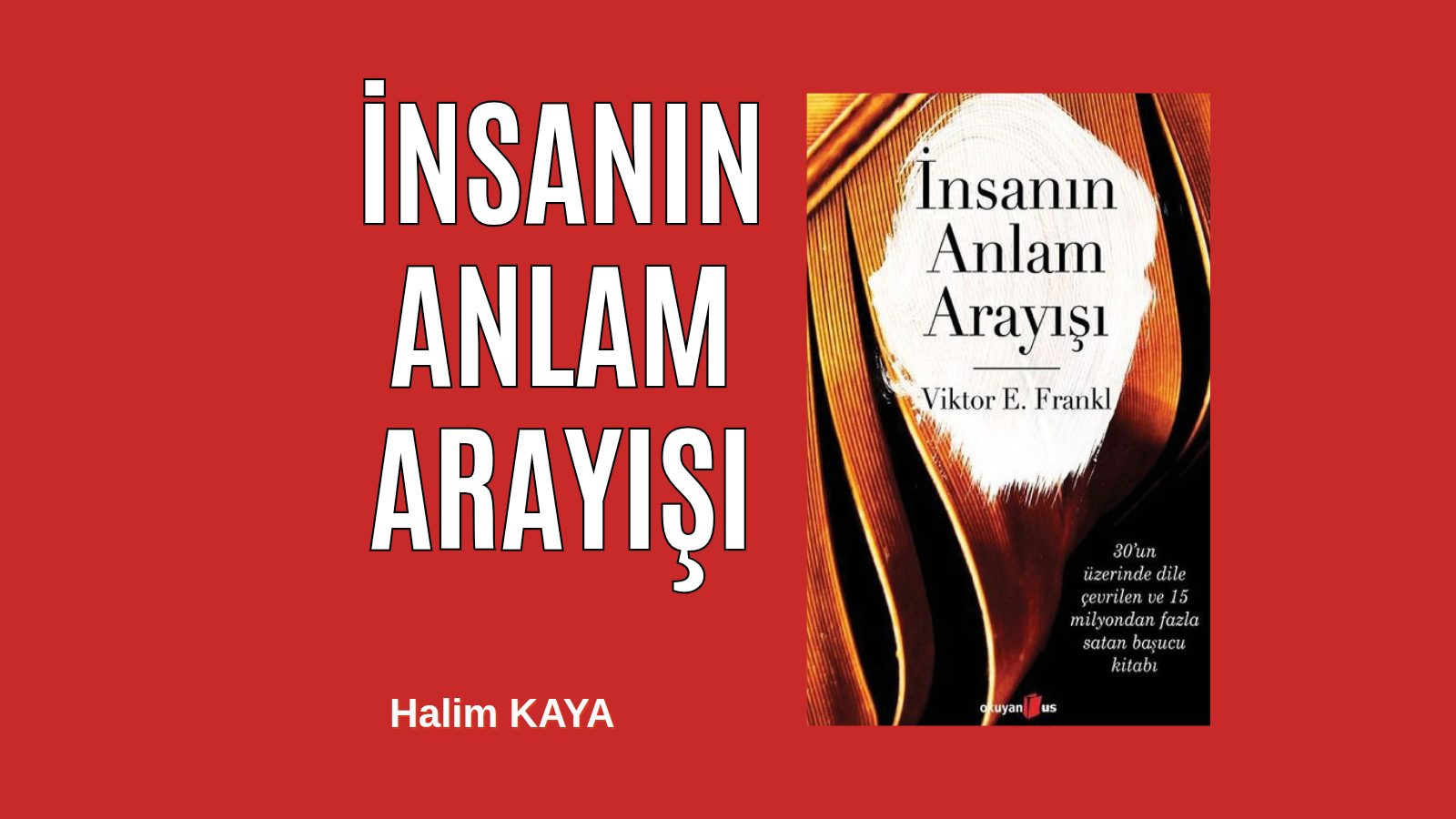İNSANIN ANLAM ARAYIŞI