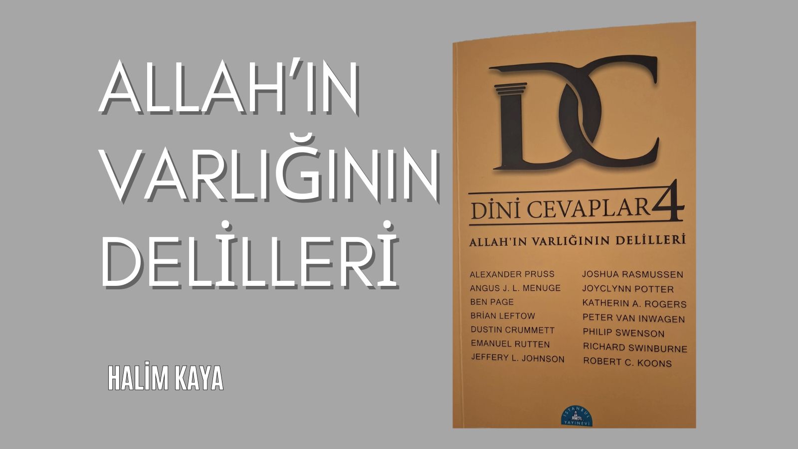ALLAH’IN VARLIĞININ DELİLLERİ