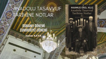 ANADOLU TASAVVUF TARİHİNE NOTLAR 1 (Osmanlı Dönemi-Cumhuriyet Dönemi)