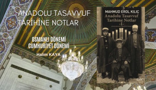 ANADOLU TASAVVUF TARİHİNE NOTLAR 1 (Osmanlı Dönemi-Cumhuriyet Dönemi)