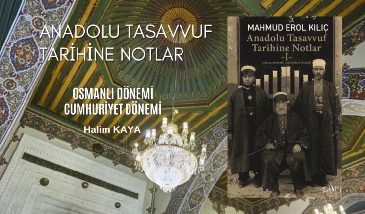 ANADOLU TASAVVUF TARİHİNE NOTLAR 1 (Osmanlı Dönemi-Cumhuriyet Dönemi)