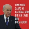 Temennim savaş ve çatışmaların bir an evvel son bulmasıdır