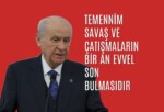 Temennim savaş ve çatışmaların bir an evvel son bulmasıdır