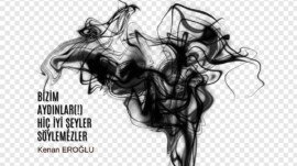 Bizim Aydınlar(!) Hiç İyi Şeyler Söylemezler