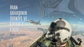 İRAN SAVAŞININ TÜRKİYE VE KIBRIS’A ETKİSİ…