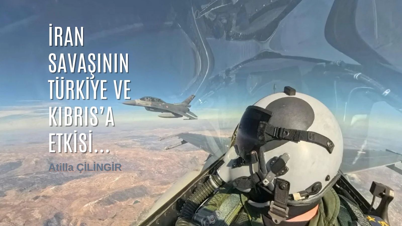 İRAN SAVAŞININ TÜRKİYE VE KIBRIS’A ETKİSİ…