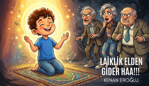 Laiklik Elden Gider Haa!!!