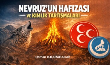 NEVRUZ’UN HAFIZASI VE KİMLİK TARTIŞMALARI