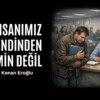 İnsanımız Kendinden Emin Değil