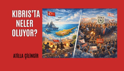 KIBRIS’TA NELER OLUYOR?