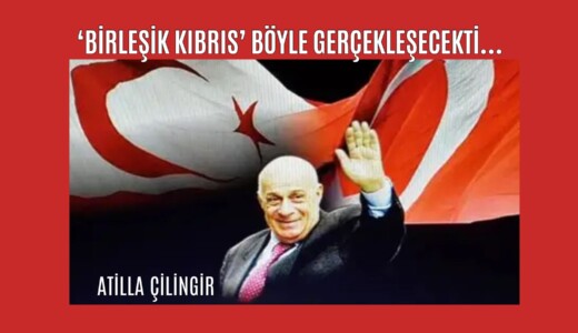 ‘BİRLEŞİK KIBRIS’ BÖYLE GERÇEKLEŞECEKTİ…