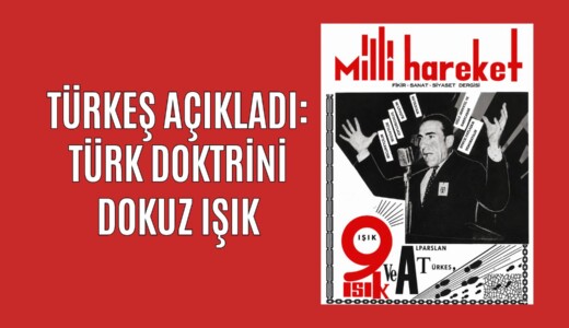 TÜRKEŞ AÇIKLADI: Türk Doktrini Dokuz Işık