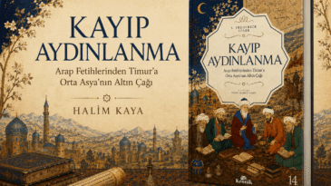 KAYIP AYDINLANMA Arap Fetihlerinden Timur’a Orta Asya’nın Altın Çağı
