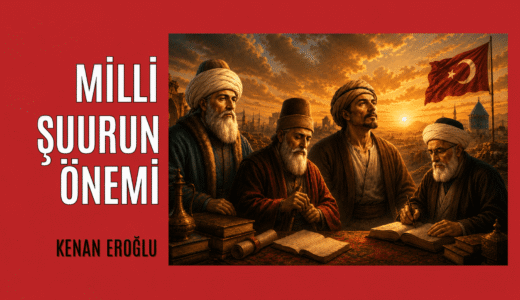Milli Şuurun Önemi