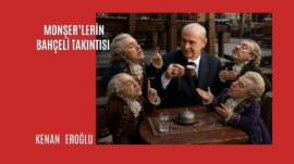 Monşer’lerin Bahçeli Takıntısı