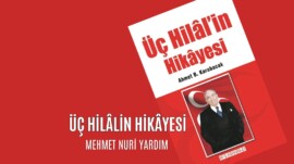 ÜÇ HİLÂLİN HİKÂYESİ