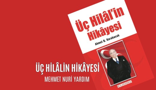 ÜÇ HİLÂLİN HİKÂYESİ