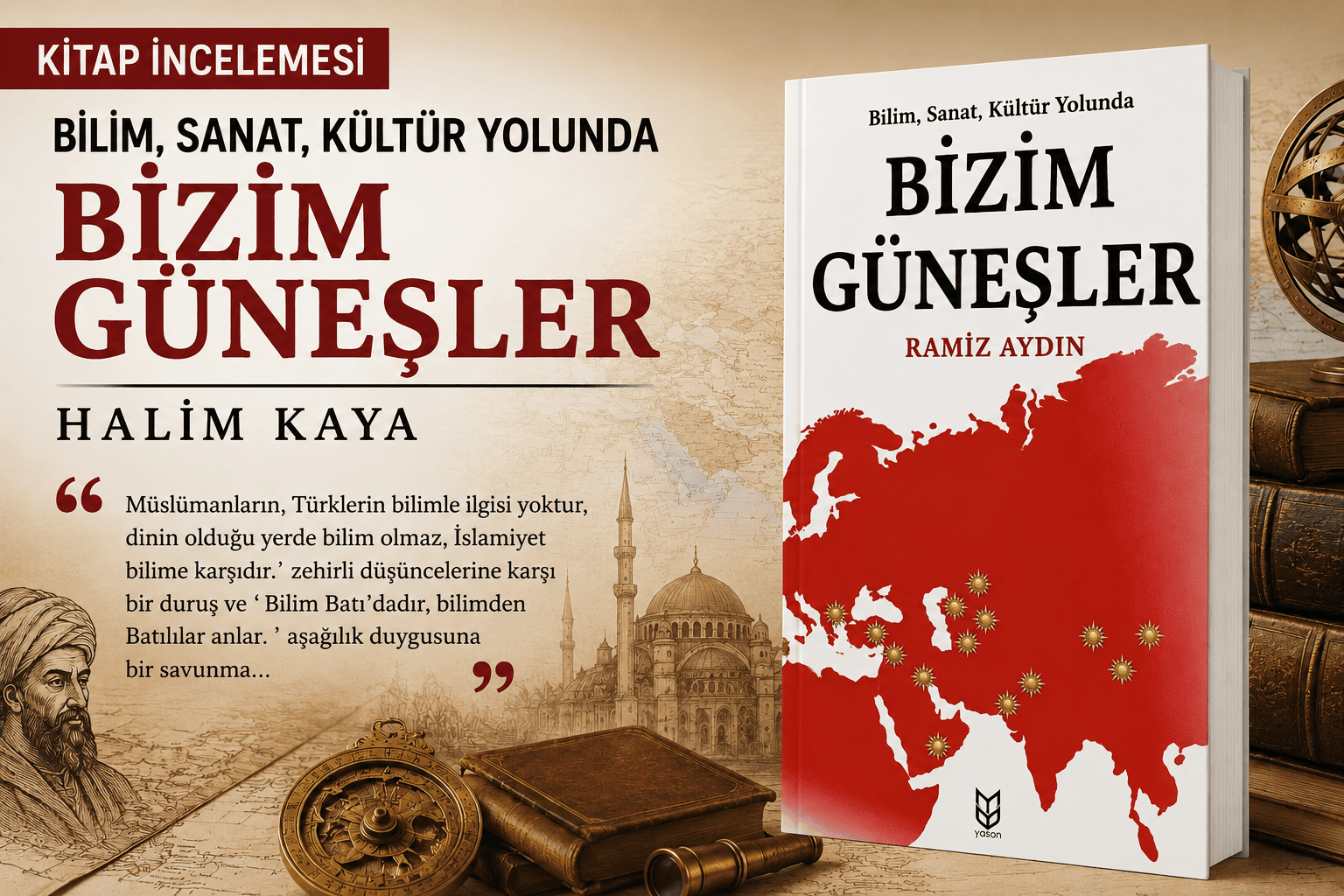 BİLİM, SANAT VE KÜLTÜR YOLUNDA BİZİM GÜNEŞLER