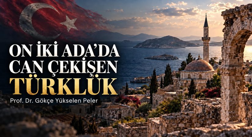 On İki Ada’da Can Çekişen Türklük