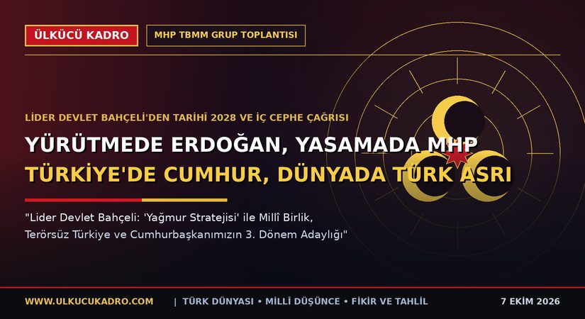“YÜRÜTMEDE ERDOĞAN, YASAMADA MHP / TÜRKİYE’DE CUMHUR, DÜNYADA TÜRK ASRI”