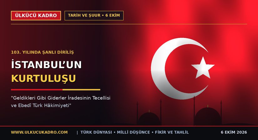 “Geldikleri Gibi Gittiler”: 6 Ekim İstanbul’un Kurtuluşu ve Millî Şuurun Zaferi
